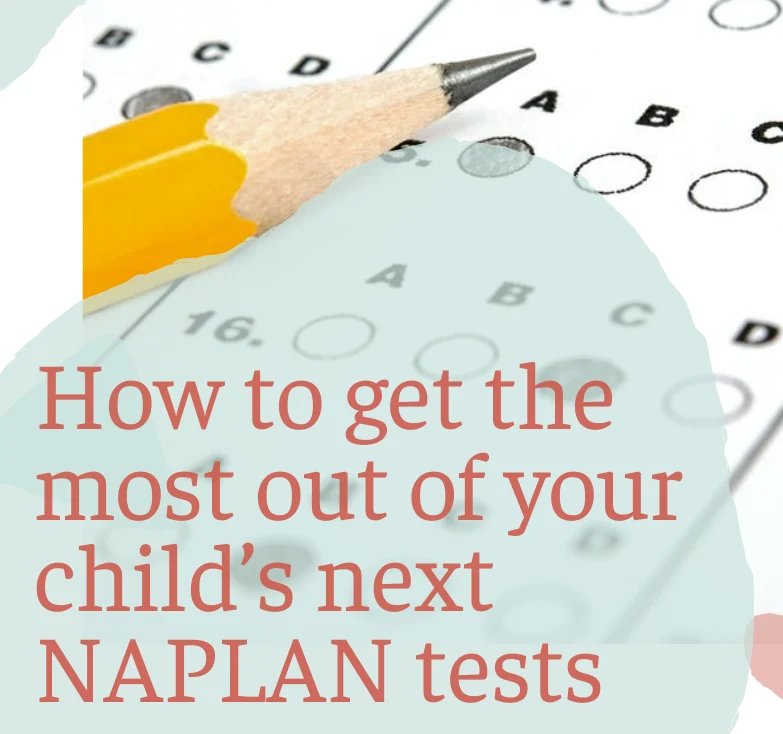 How to get the most out of your child’s next NAPLAN tests