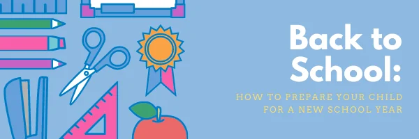 Back to School: How to prepare your child for a new school year