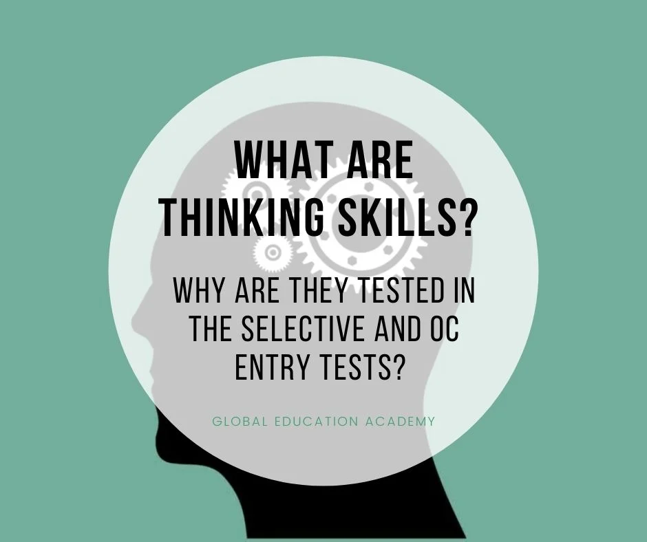 What are thinking skills? Why are they tested in the Selective and OC Entry Tests?