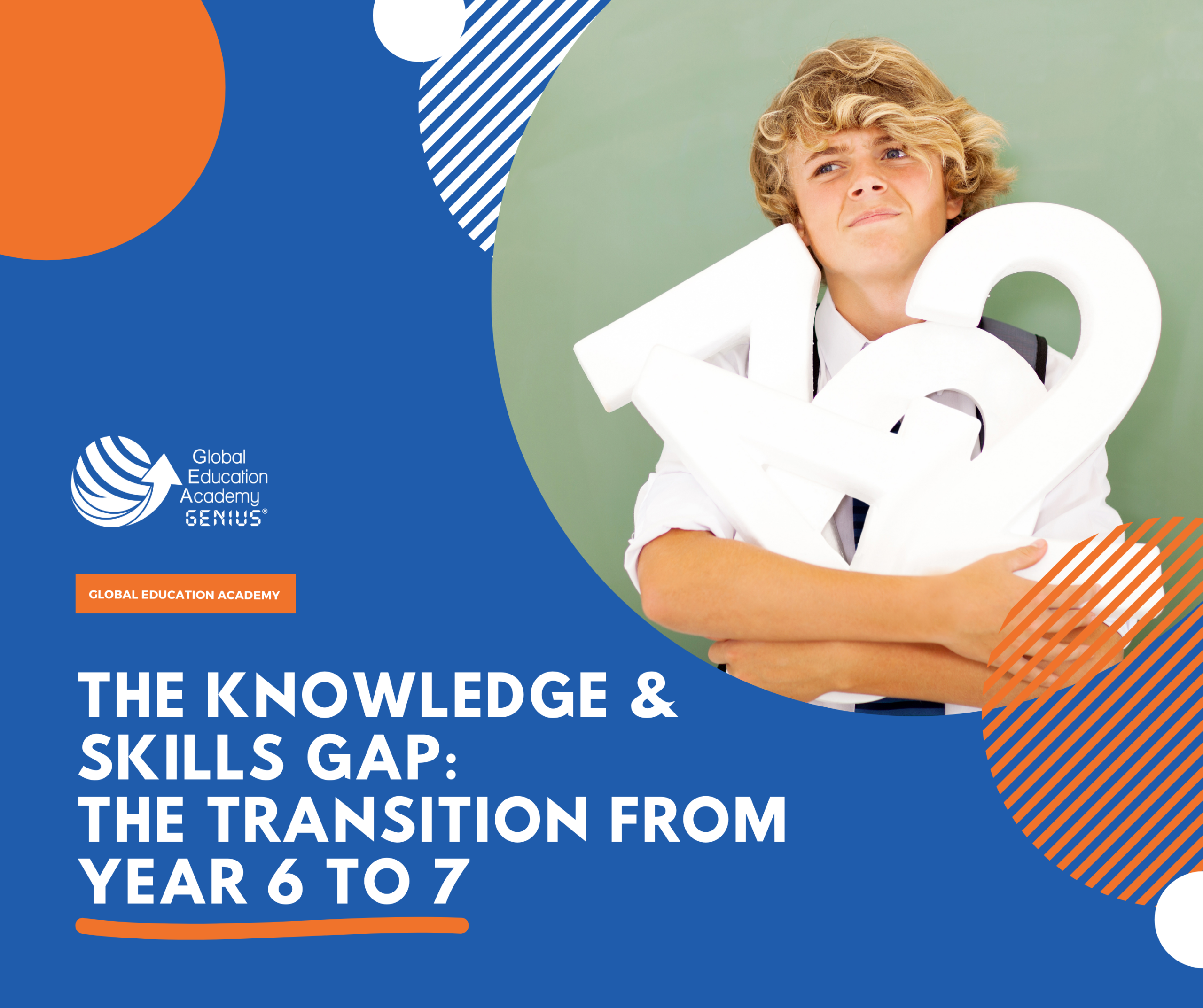 The Knowledge & Skills Gap: The transition from Year 6 to 7