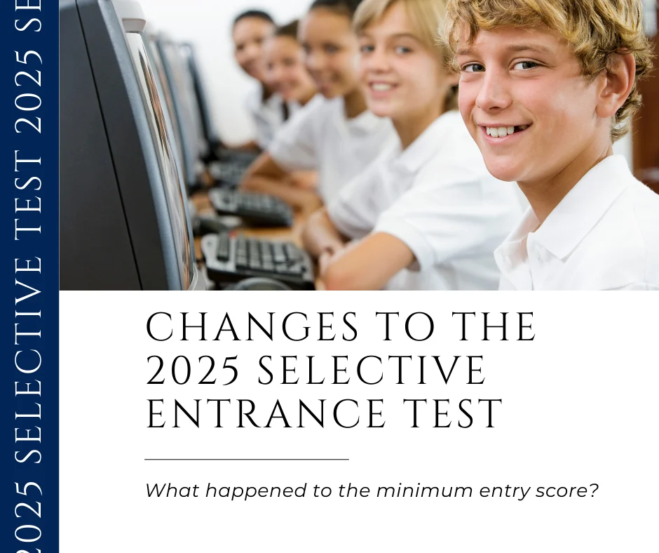 Changes to the 2025 Selective Entrance Test and the Minimum Entry Score